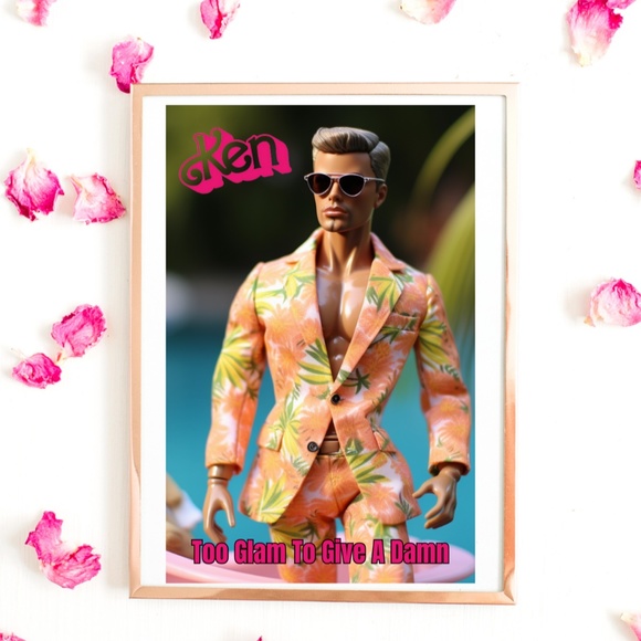 KEN "TOO GLAM TO GIVE A DAMN" DOLL POSTER 11X17, 1X14, 8X10 LIMITED EDITION - Picture 1 of 2